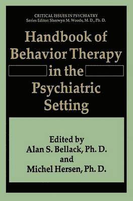 Handbook of Behavior Therapy in the Psychiatric Setting 1