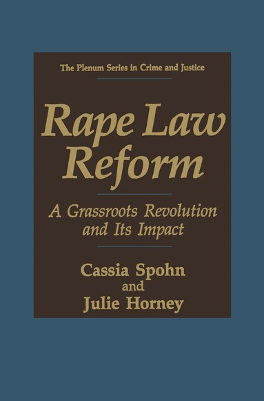 Cassia Spohn, Julie Horney - Rape Law Reform, Inbunden