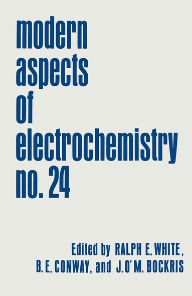 John O'M. Bockris, Brian E. Conway, Ralph E. White - Modern Aspects of Electrochemistry, Inbunden