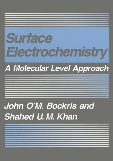 John O'M. Bockris, Shahad U.M. Khan - Surface Electrochemistry, Inbunden