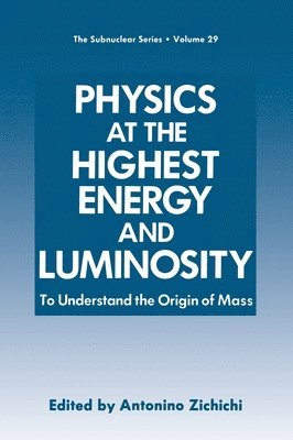 Antonino Zichichi, Antonino Zichichi - Physics at the Highest Energy and Luminosity, Inbunden