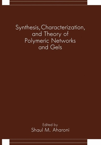 bokomslag Synthesis, Characterization, and Theory of Polymeric Networks and Gels