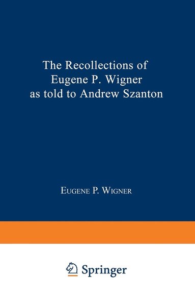 bokomslag The Recollections of Eugene P.Wigner