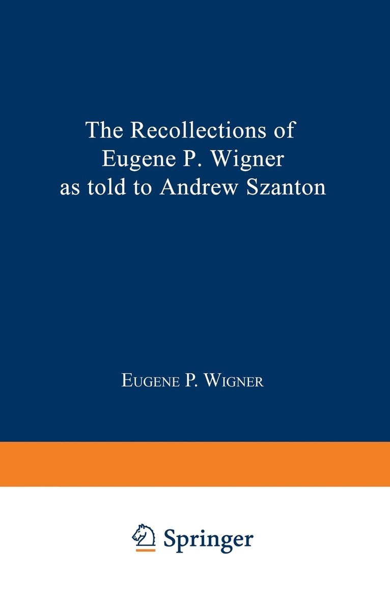 The Recollections of Eugene P. Wigner