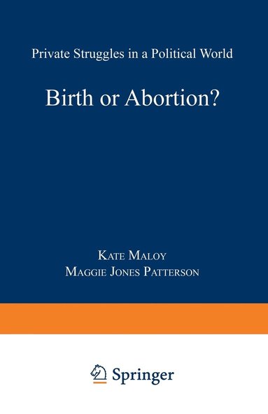 bokomslag Birth or Abortion?: Private Struggles in a Political World