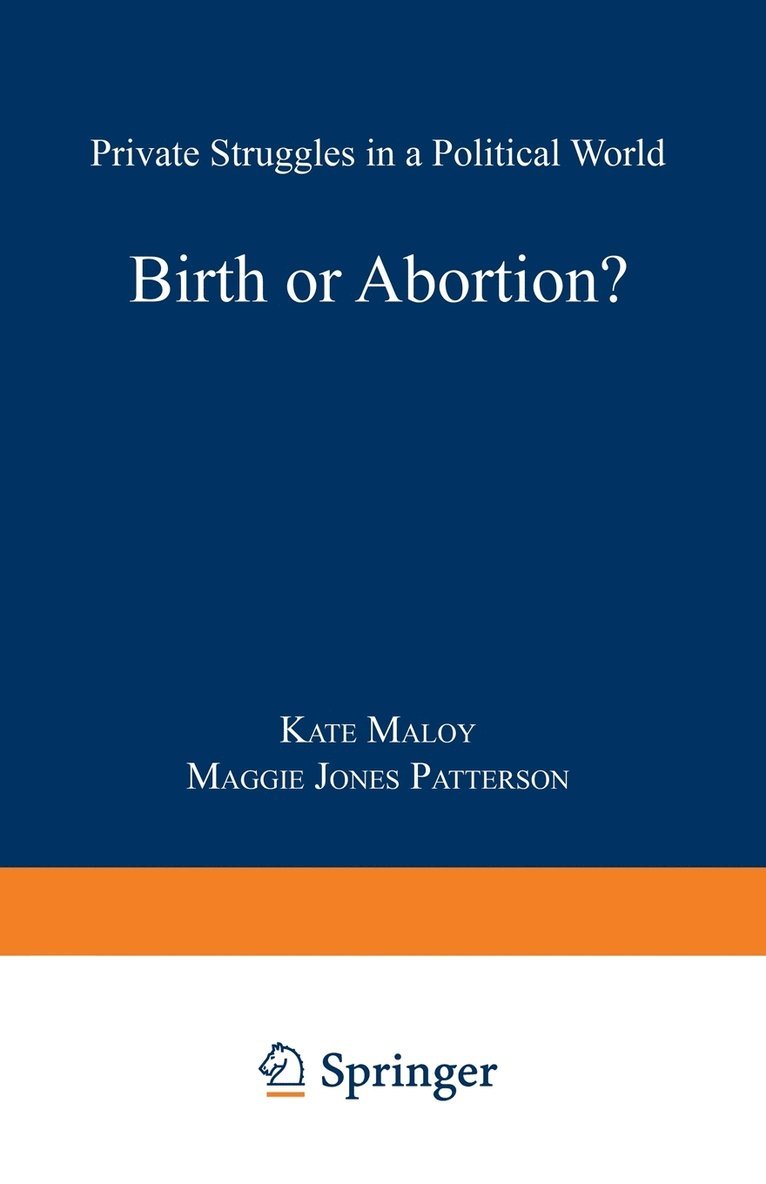 Birth or Abortion?: Private Struggles in a Political World