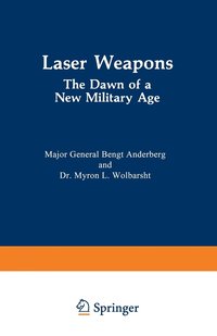 bokomslag Laser Weapons: The Dawn of a New Military Age