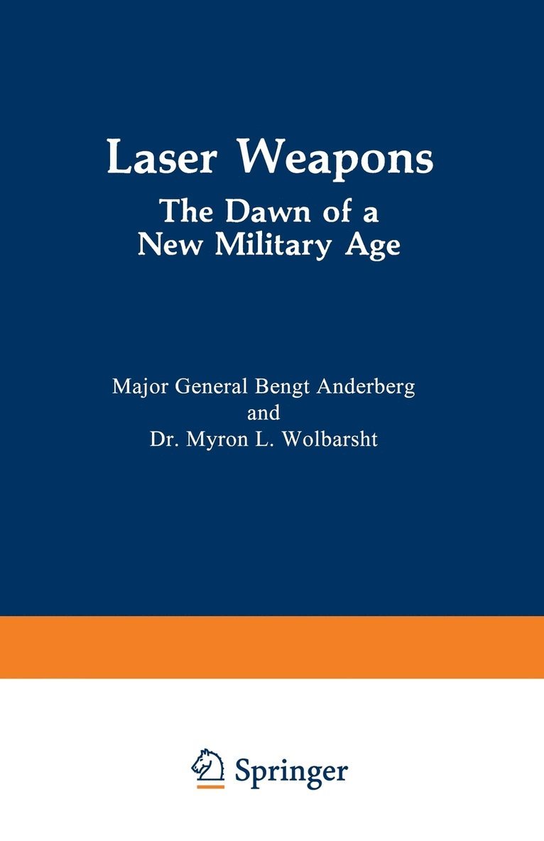 Laser Weapons: The Dawn of a New Military Age