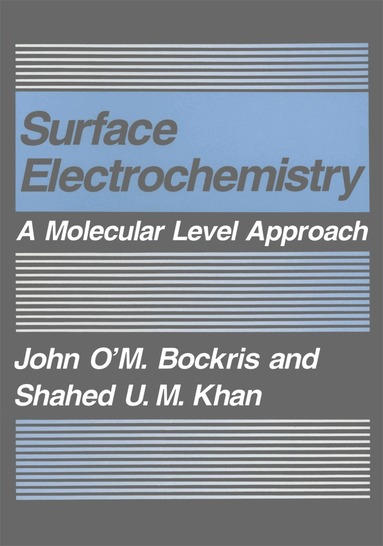 John O'M. Bockris, Shahad U.M. Khan - Surface Electrochemistry, Häftad
