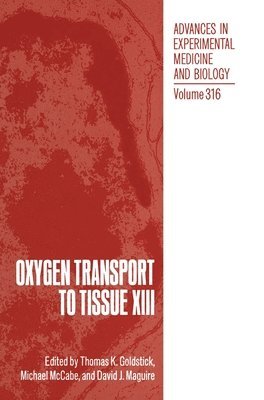 International Society on Oxygen Transpor, Thomas K. Goldstick - Proceedings of the 18th Annual Meeting of the International Society on Oxygen Transport to Tissue Held in Townsville, Australia, July 19-22, 1990, Inbunden