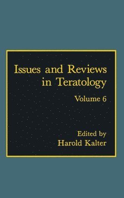 bokomslag Issues and Reviews in Teratology: v. 6