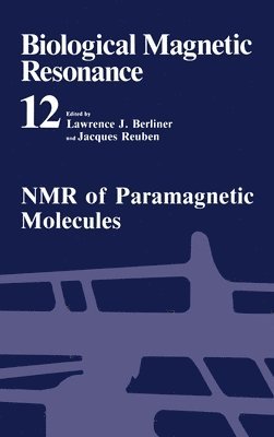 Lawrence J. Berliner, Jacques Reuben - NMR of Paramagnetic Molecules, Inbunden