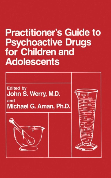 bokomslag Practitioner's Guide to Psychoactive Drugs for Children and Adolescents