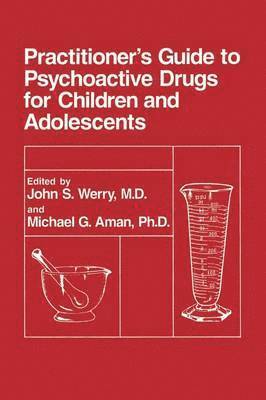 Practitioners Guide to Psychoactive Drugs for Children and Adolescents 1
