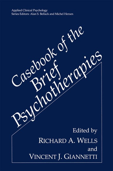 Richard A. Wells, Vincent J. Giannetti - Casebook of the Brief Psychotherapies, Häftad