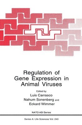 North Atlantic Treaty Organization, NATO Advanced Study Institute on Regulat, Luis Carrasco, etc. - Regulation of Gene Expression in Animal Viruses, Inbunden