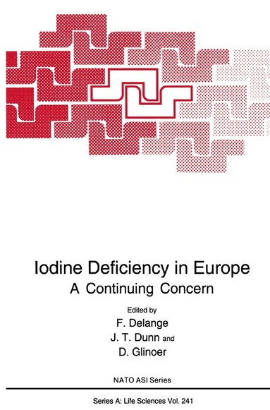 F. Delange, J.T. Dunn, D. Glinoer - Iodine Deficiency in Europe, Inbunden