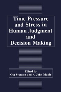 bokomslag Time Pressure and Stress in Human Judgment and Decision Making