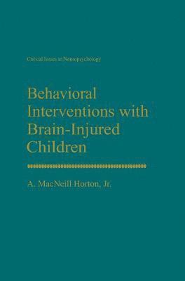 bokomslag Behavioral Interventions with Brain-Injured Children