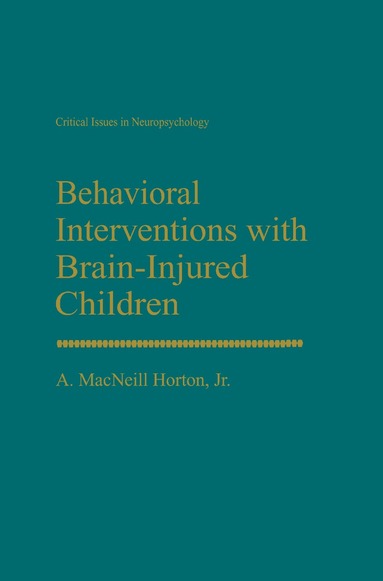 bokomslag Behavioral Interventions with Brain-Injured Children