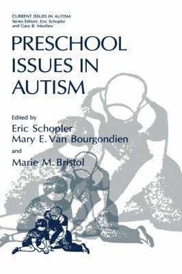 Eric Schopler, Mary E. Van Bourgondien, Marie M. Bristol, Mary E. van Bourgondien - Preschool Issues in Autism, Inbunden