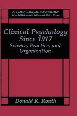 Clinical Psychology Since 1917 1
