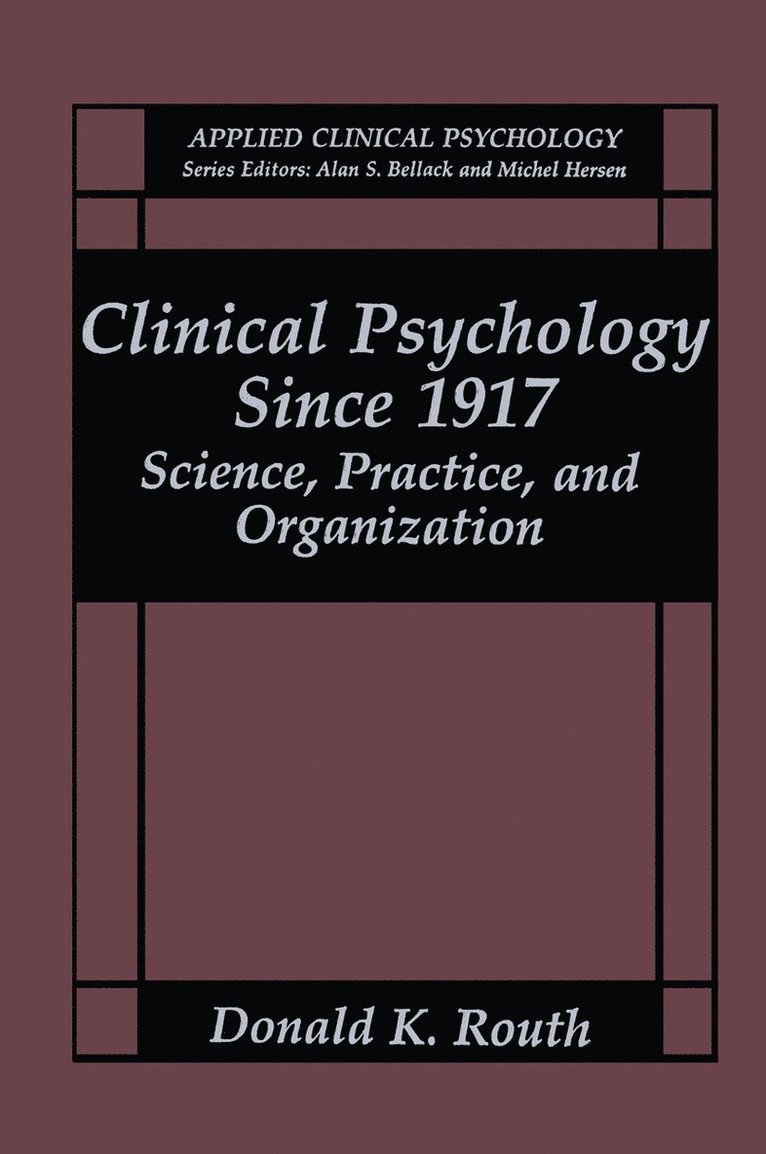 Clinical Psychology Since 1917 1