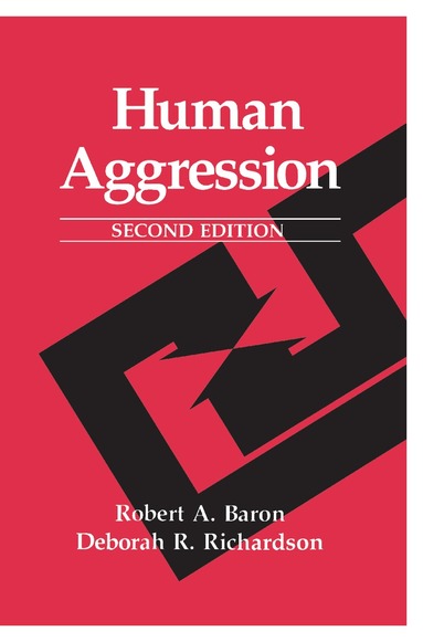 Robert A. Baron, Deborah R. Richardson - Human Aggression, Inbunden
