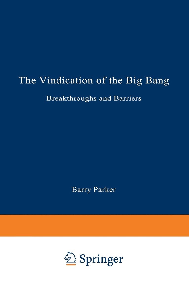 The Vindication of the Big Bang 1