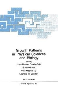 bokomslag Growth Patterns in Physical Sciences and Biology