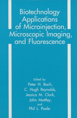 Biotechnology Applications of Microinjection, Microscopic Imaging and Fluorescence 1