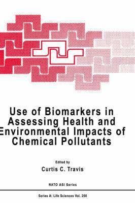 Use of Biomarkers in Assessing Health and Environmental Impacts of Chemical Pollutants 1