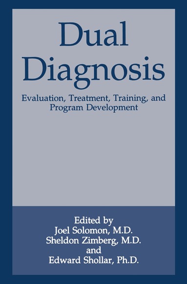 Joel Solomon, Sheldon Zimberg, Edward Shollar - Dual Diagnosis, Inbunden