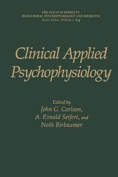 John G. Carlson, A. Ronald Seifert, Niels Birbaumer - Clinical Applied Psychophysiology, Inbunden