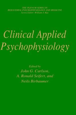 John G. Carlson, A. Ronald Seifert, Niels Birbaumer - Clinical Applied Psychophysiology, Inbunden