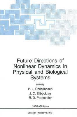 P.L. Christiansen, J.C. Eilbeck, R.D. Parmentier, P. L. Christiansen, J. C. Eilbeck, R. D. Parmentier - Future Directions of Nonlinear Dynamics in Physical and Biological Systems, Inbunden