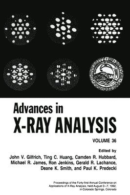 Gilfrich, C. R. Hubbard, John V. Gilfrich, Ting C. Huang, C R Hubbard, J V Gilfrich, T C Huang, John V Gilfrich, Ting C Huang, M R James, Ron Jenkins, G R LaChance, Deane K Smith - Proceedings of the Forty-first Annual Conference Held in Colorado Springs, Colorado, August 3-7, 1992, Inbunden