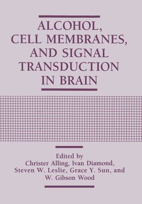 bokomslag Alcohol, Cell Membranes, and Signal Transduction in Brain
