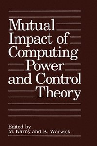 bokomslag Mutual Impact of Computing Power and Control Theory
