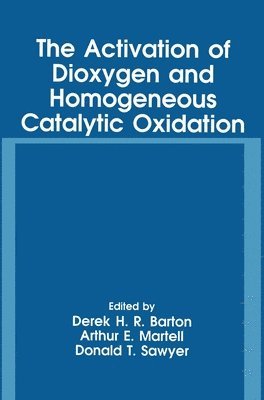 The Activation of Dioxygen and Homogeneous Catalytic Oxidation 1