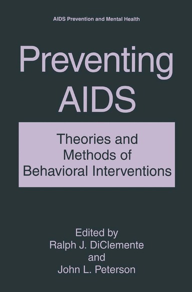 Ralph J. DiClemente, John L. Peterson - Preventing AIDS, Inbunden