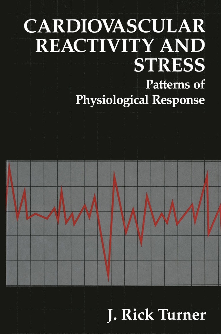 J. Rick Turner - Cardiovascular Reactivity and Stress, Inbunden