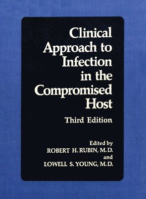 Clinical Approach to Infection in the Compromised Host 1