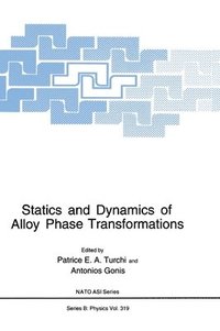 bokomslag Statics and Dynamics of Alloy Phase Transformations