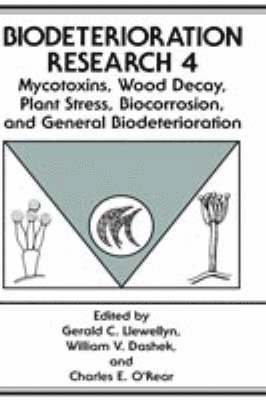 Mycotoxins, Wood Decay, Plant Stress, Biocorrosion, and General Biodeterioration 1