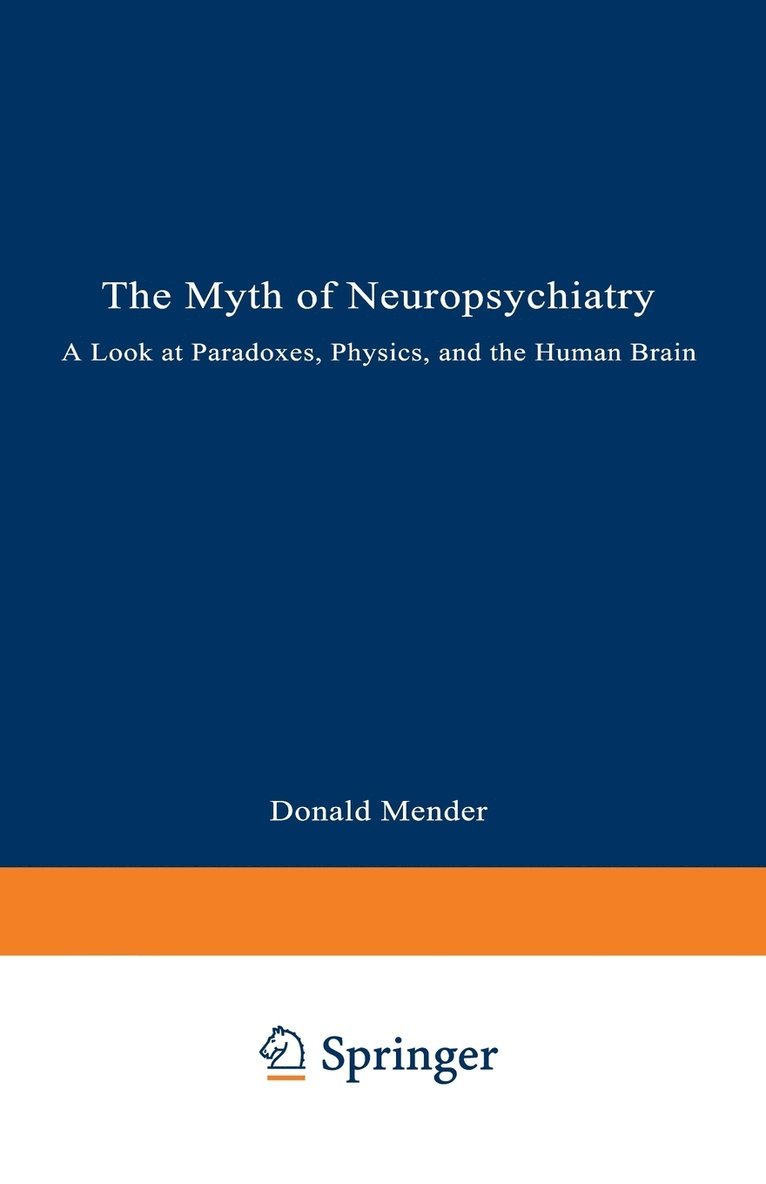 The Myth of Neuropsychiatry 1