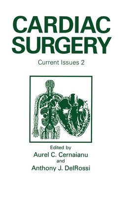 A. C. Cernaianu, Aurel C. Cernaianu, Anthony J. Delrossi - Cardiac Surgery, Inbunden