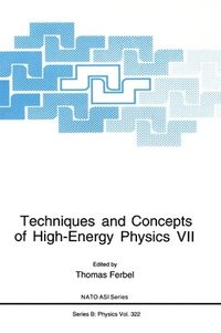 bokomslag Techniques and Concepts of High-energy Physics: 7th Proceedings of a NATO ASI Held in St.Croix, Virgin Islands, July 15-26, 1992