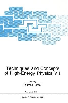 Techniques and Concepts of High-energy Physics: 7th Proceedings of a NATO ASI Held in St.Croix, Virgin Islands, July 15-26, 1992 1