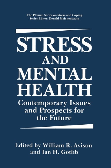 William R. Avison, Ian H. Gotlib - Stress and Mental Health, Inbunden